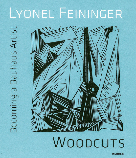 Lyonel Feininger – Woodcuts - Lyonel Feininger – Woodcuts -
