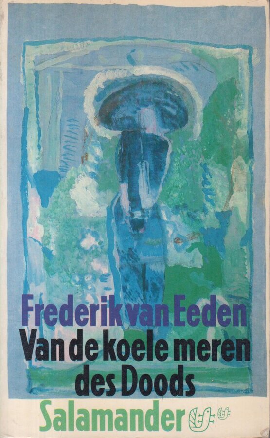 Van de koele meren des Doods Frederik van Eeden (ISBN 9789021495545) De Slegte Van de koele meren des Doods Frederik van Eeden (ISBN 9789021495545) De Slegte