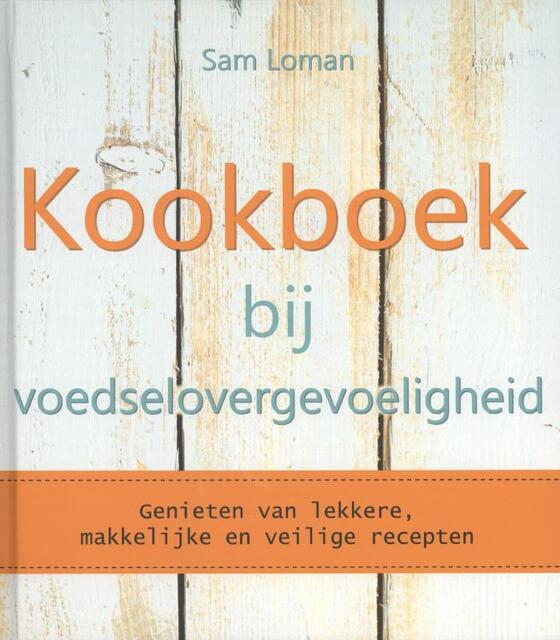 Kookboek bij voedselovergevoeligheid - Sam Loman, Samantha Loman Kookboek bij voedselovergevoeligheid - Sam Loman, Samantha Loman