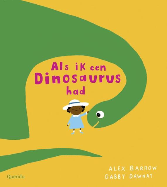 Als ik een dinosaurus had - Gabby Dawnay Als ik een dinosaurus had - Gabby Dawnay