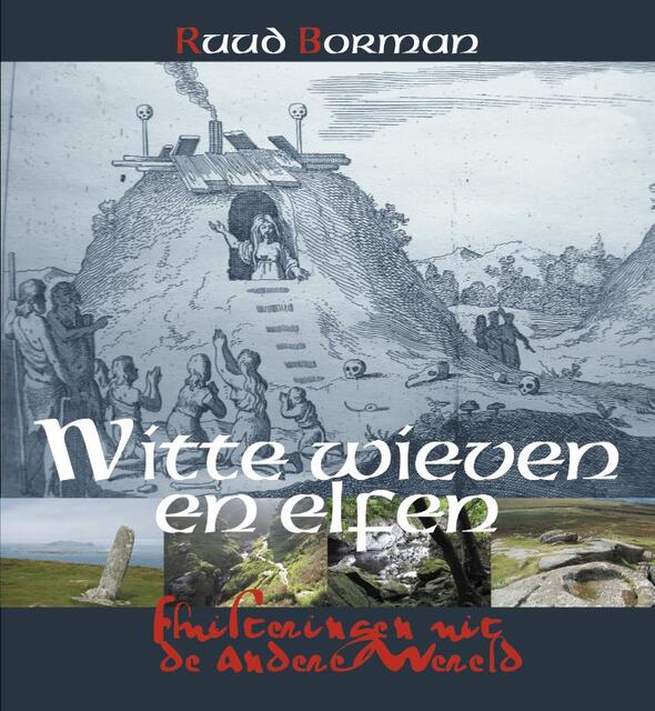 Witte wieven en elfen - Ruud Borman Witte wieven en elfen - Ruud Borman