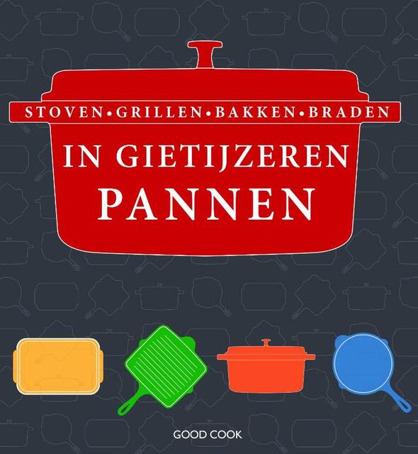 Stoven grillen bakken braden in gietijzeren pannen - Valerie Aikman-Smith Stoven grillen bakken braden in gietijzeren pannen - Valerie Aikman-Smith