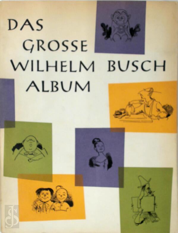 Das grosse Wilhelm Busch Album Wilhelm Busch De Slegte Das grosse Wilhelm Busch Album Wilhelm Busch De Slegte