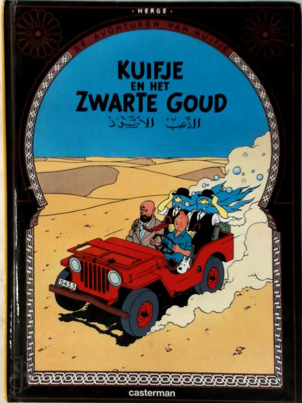 Kuifje en het zwarte goud Hergé (ISBN 9782203700451) De Slegte Kuifje en het zwarte goud Hergé (ISBN 9782203700451) De Slegte