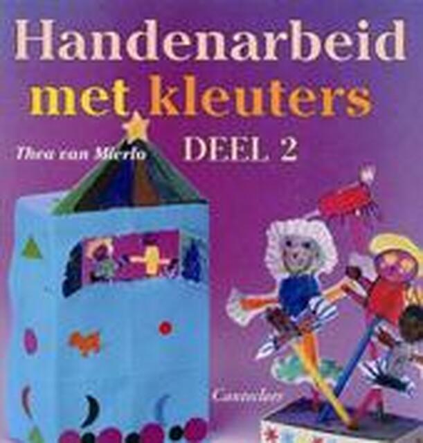 Handenarbeid met kleuters / 2 - T. van Mierlo Handenarbeid met kleuters / 2 - T. van Mierlo