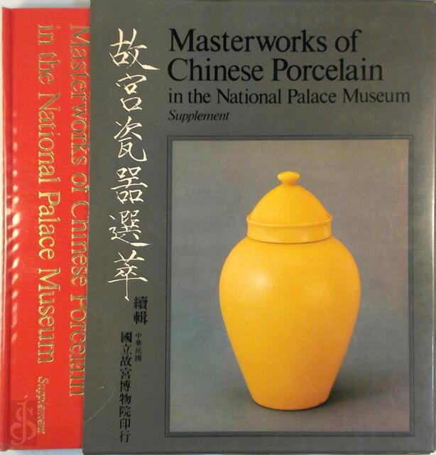 Masterworks of Chinese Porcelain in the National Palace Museum - Fu-Tsung Chiang Masterworks of Chinese Porcelain in the National Palace Museum - Fu-Tsung Chiang
