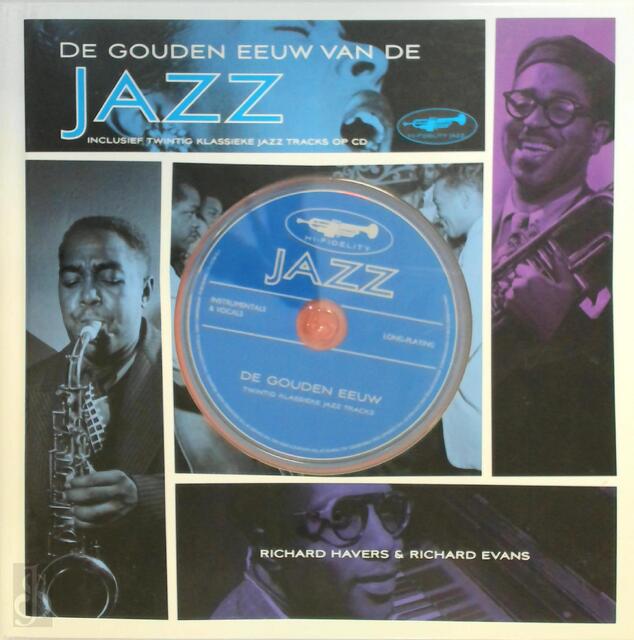 De gouden eeuw van de Jazz - Richard Havis, Richard Evans De gouden eeuw van de Jazz - Richard Havis, Richard Evans