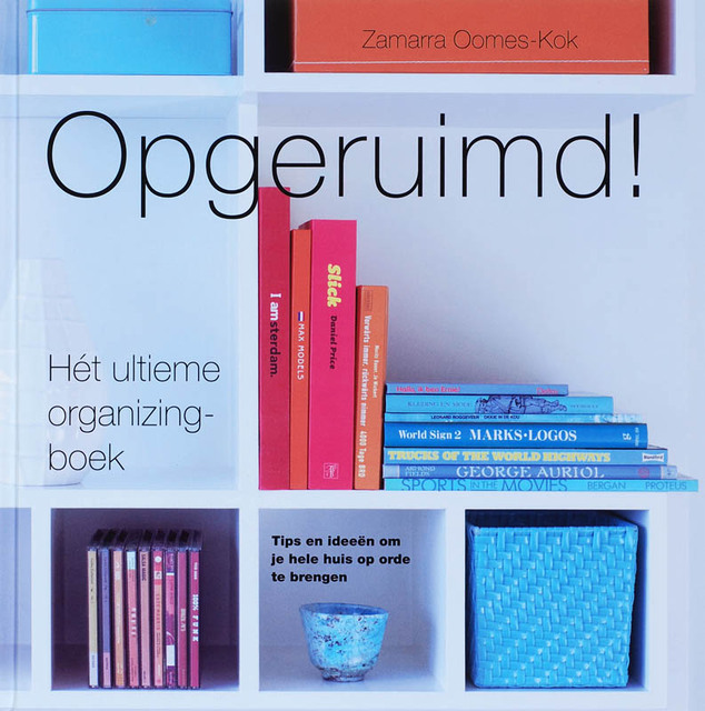 Opgeruimd - Z. Oomes-Kok, Zamarra Oomes-Kok Opgeruimd - Z. Oomes-Kok, Zamarra Oomes-Kok