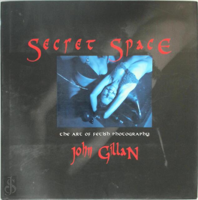 Secret Space - John Gillan Secret Space - John Gillan