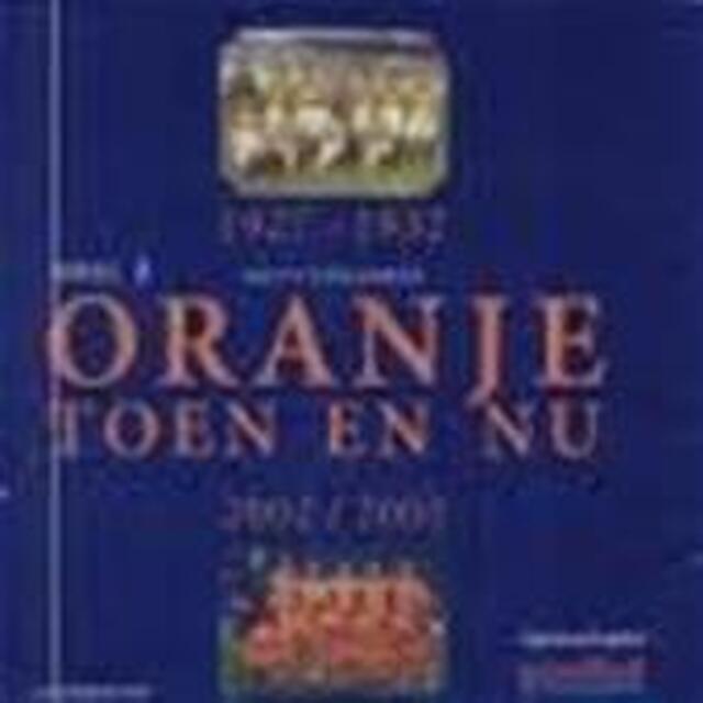 Oranje Toen en Nu - 4 - M. Verkamman Oranje Toen en Nu - 4 - M. Verkamman