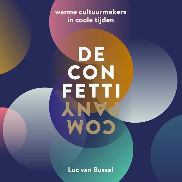 De Confetti Company - Luc van Bussel, Paul Geraeds De Confetti Company - Luc van Bussel, Paul Geraeds