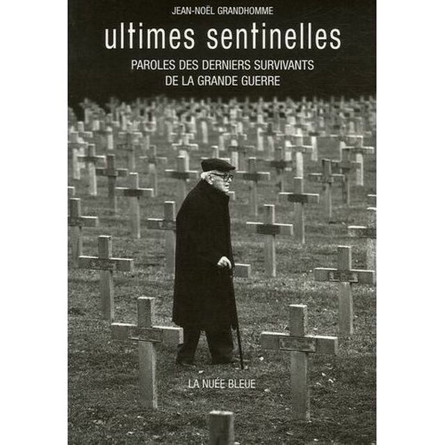 Ultimes sentinelles - Jean-Noël Grandhomme Ultimes sentinelles - Jean-Noël Grandhomme