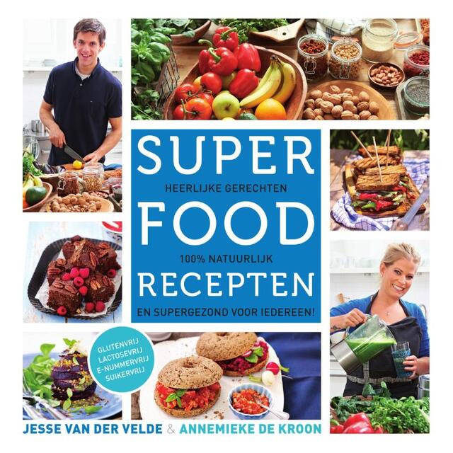 Superfoodrecepten - Jesse van der Velde, Annemieke de Kroon Superfoodrecepten - Jesse van der Velde, Annemieke de Kroon