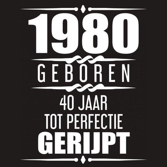 Beste 1980 Geboren 40 Jaar Tot Perfectie Gerijpt - Albaspirit QF-84