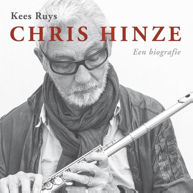 Chris Hinze. Een autobiografie + cd - Kees Ruys Chris Hinze. Een autobiografie + cd - Kees Ruys