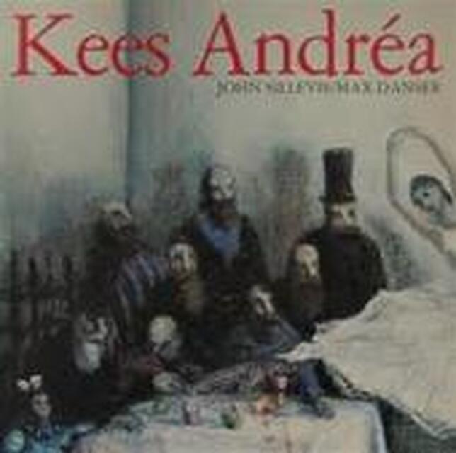Kees Andréa - Kees Andréa, John Sillevis, Max Danser, Mark Verhoeven Kees Andréa - Kees Andréa, John Sillevis, Max Danser, Mark Verhoeven