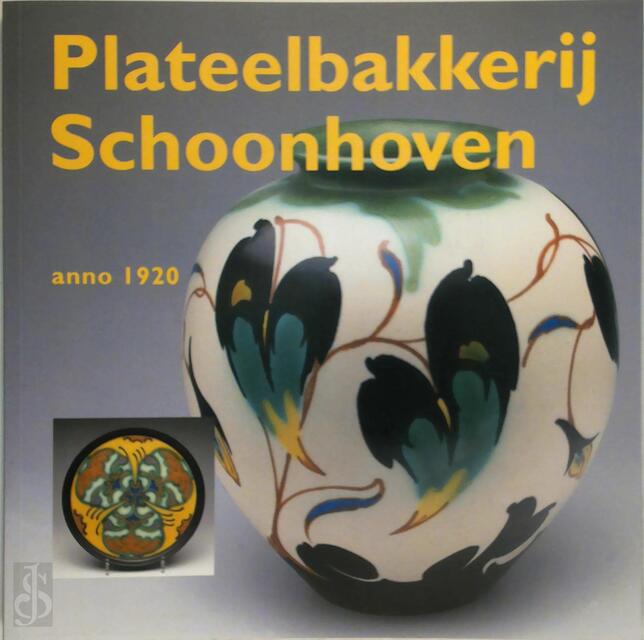 Plateelbakkerij Schoonhoven - Leendert de Jonge, Plateelbakkerij Schoonhoven, Provinciaal Museum van Drenthe, Museum de Moriaan Te Gouda Plateelbakkerij Schoonhoven - Leendert de Jonge, Plateelbakkerij Schoonhoven, Provinciaal Museum van Drenthe, Museum de Moriaan Te Gouda