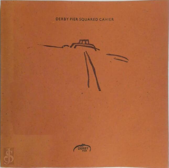 Derby Pier squared cahier - Hans Landsaat, Joanne Schurer Derby Pier squared cahier - Hans Landsaat, Joanne Schurer