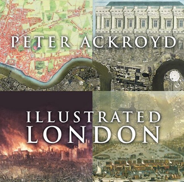 Illustrated London - Peter Ackroyd Illustrated London - Peter Ackroyd