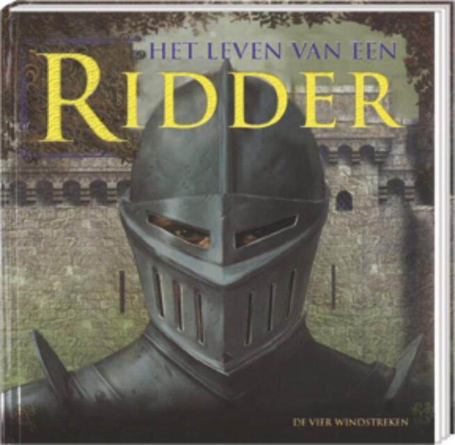 Het leven van een Ridder - Peter Chrisp Het leven van een Ridder - Peter Chrisp