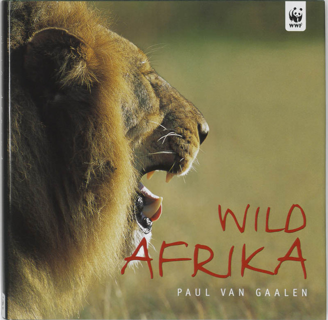 Wild Afrika - P. van Gaalen, R. van Gaalen Wild Afrika - P. van Gaalen, R. van Gaalen