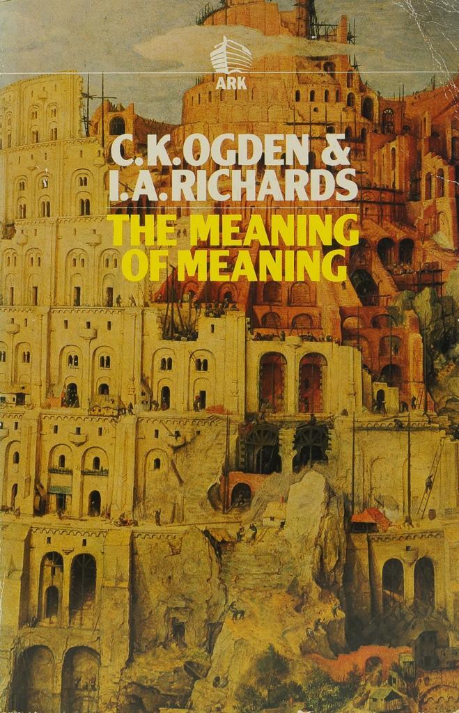 The meaning of meaning C.K. Ogden, I.A. Richards (ISBN