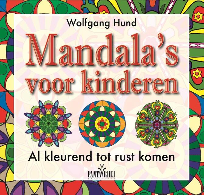 Mandala's voor kinderen - Wolfgang Hund Mandala's voor kinderen - Wolfgang Hund