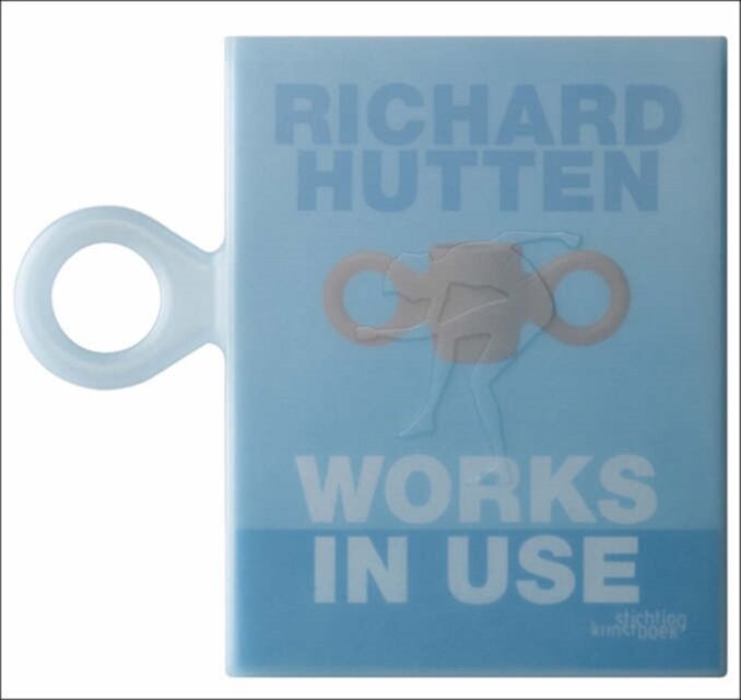 Richard Hutten - Works in Use - Fitoussi Richard Hutten - Works in Use - Fitoussi