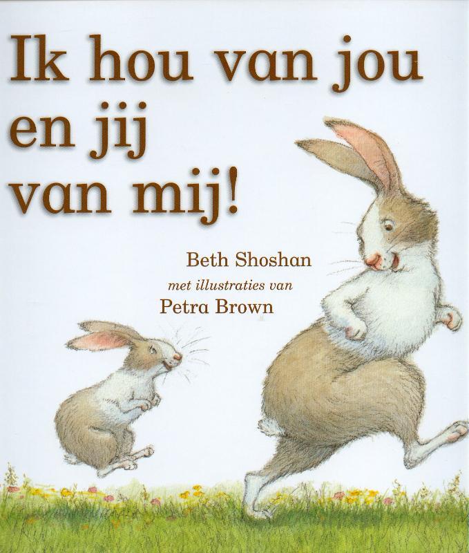 Ik hou van jou en jij van mij! Beth Shoshan (ISBN 9789053416648) De Slegte Ik hou van jou en jij van mij! Beth Shoshan (ISBN 9789053416648) De Slegte