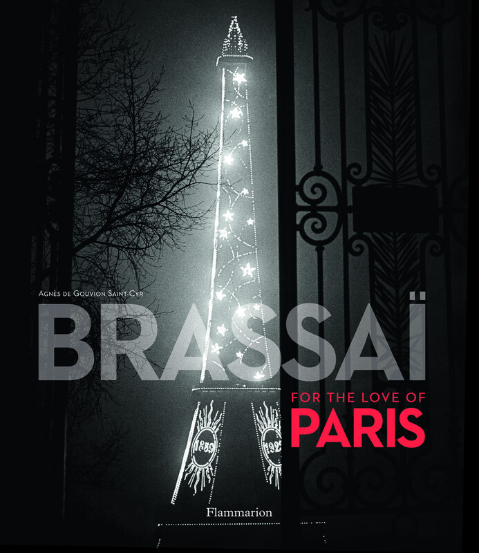 アート・デザイン・音楽 Brassai : For The Love of Paris Brassai: for the love of paris - AgnèS De Gouvion Saint-Cyr