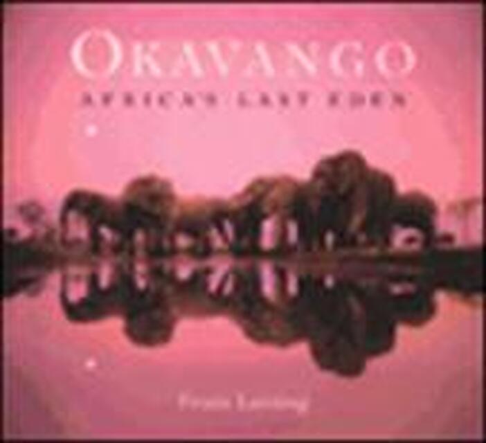 Okavango - Frans. Lanting, Amp, Christine. Eckstrom Okavango - Frans. Lanting, Amp, Christine. Eckstrom
