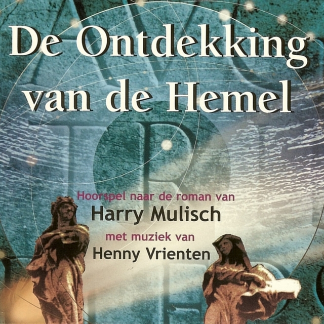 De Ontdekking van de Hemel - Harry Mulisch De Ontdekking van de Hemel - Harry Mulisch