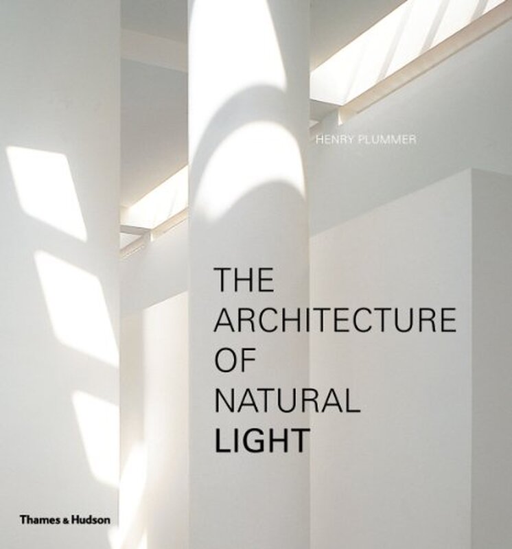 The Architecture of Natural Light - Henry Plummer - (ISBN