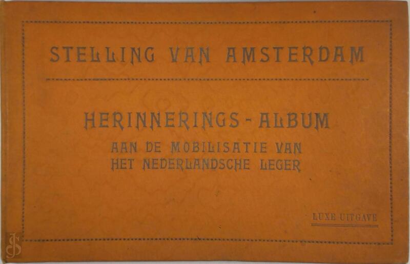 Stelling van Amsterdam - Luxe-uitgave - Stelling van Amsterdam - Luxe-uitgave -