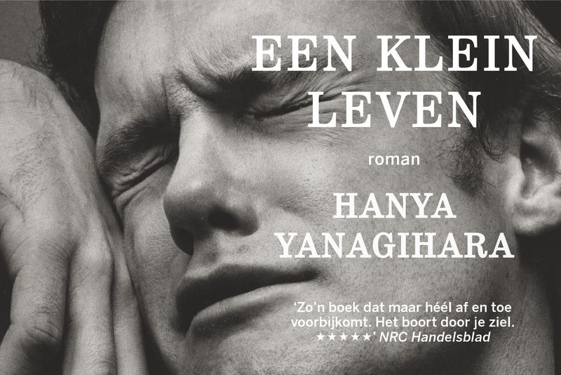 Een klein leven - Dwarsligger - Hanya Yanagihara Een klein leven - Dwarsligger - Hanya Yanagihara
