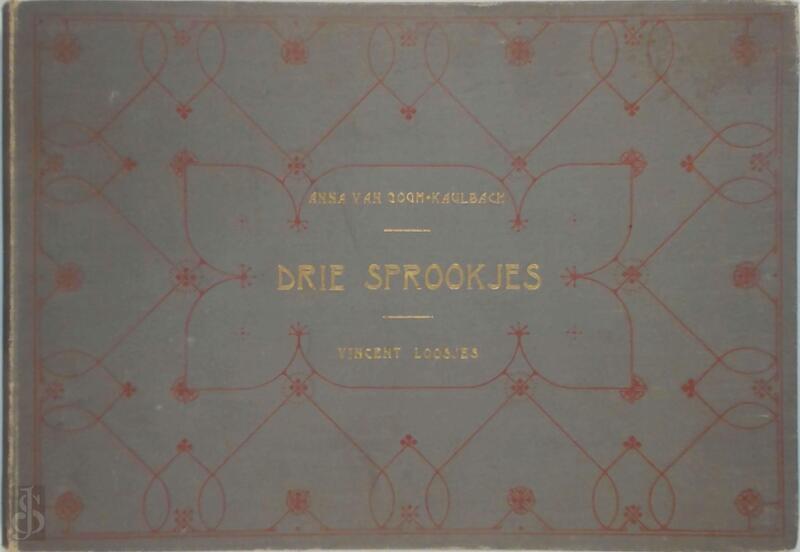 Drie sprookjes - Anna Maria Gogh-Kaulbach Drie sprookjes - Anna Maria Gogh-Kaulbach