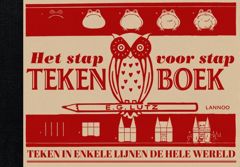 Het stap voor stap tekenboek - E.G. Lutz Het stap voor stap tekenboek - E.G. Lutz
