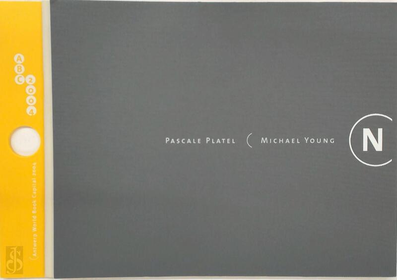 ABC 2004. Cahier N. Pascale PLATEL en Michael YOUNG - Pascale Platel, Sara: Introductie Weyns ABC 2004. Cahier N. Pascale PLATEL en Michael YOUNG - Pascale Platel, Sara: Introductie Weyns
