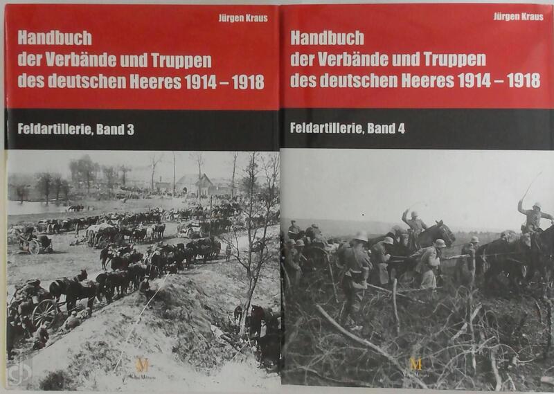 Handbuch der Verbände und Truppen des deutschen Heeres 1914 - 1918 - Jürgen Kraus Handbuch der Verbände und Truppen des deutschen Heeres 1914 - 1918 - Jürgen Kraus