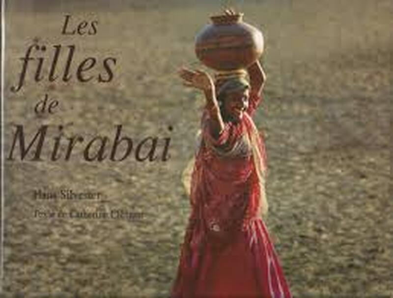 Les filles de Mirabaï - Hans Silvester, Catherine Clément Les filles de Mirabaï - Hans Silvester, Catherine Clément