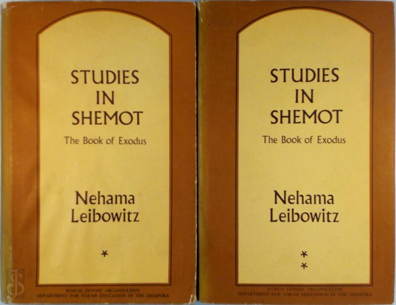 Studies in Shemot: The Book of Exodus - 2 Volumes - Nehama Leibowitz Studies in Shemot: The Book of Exodus - 2 Volumes - Nehama Leibowitz