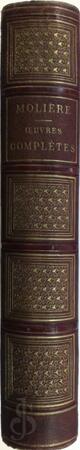 Oeuvres complètes de Molière - Molière Oeuvres complètes de Molière - Molière