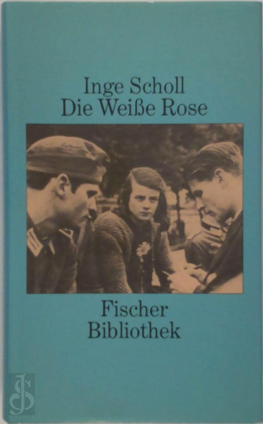Die Weisse Rose Inge Scholl (ISBN 3100004051) De Slegte