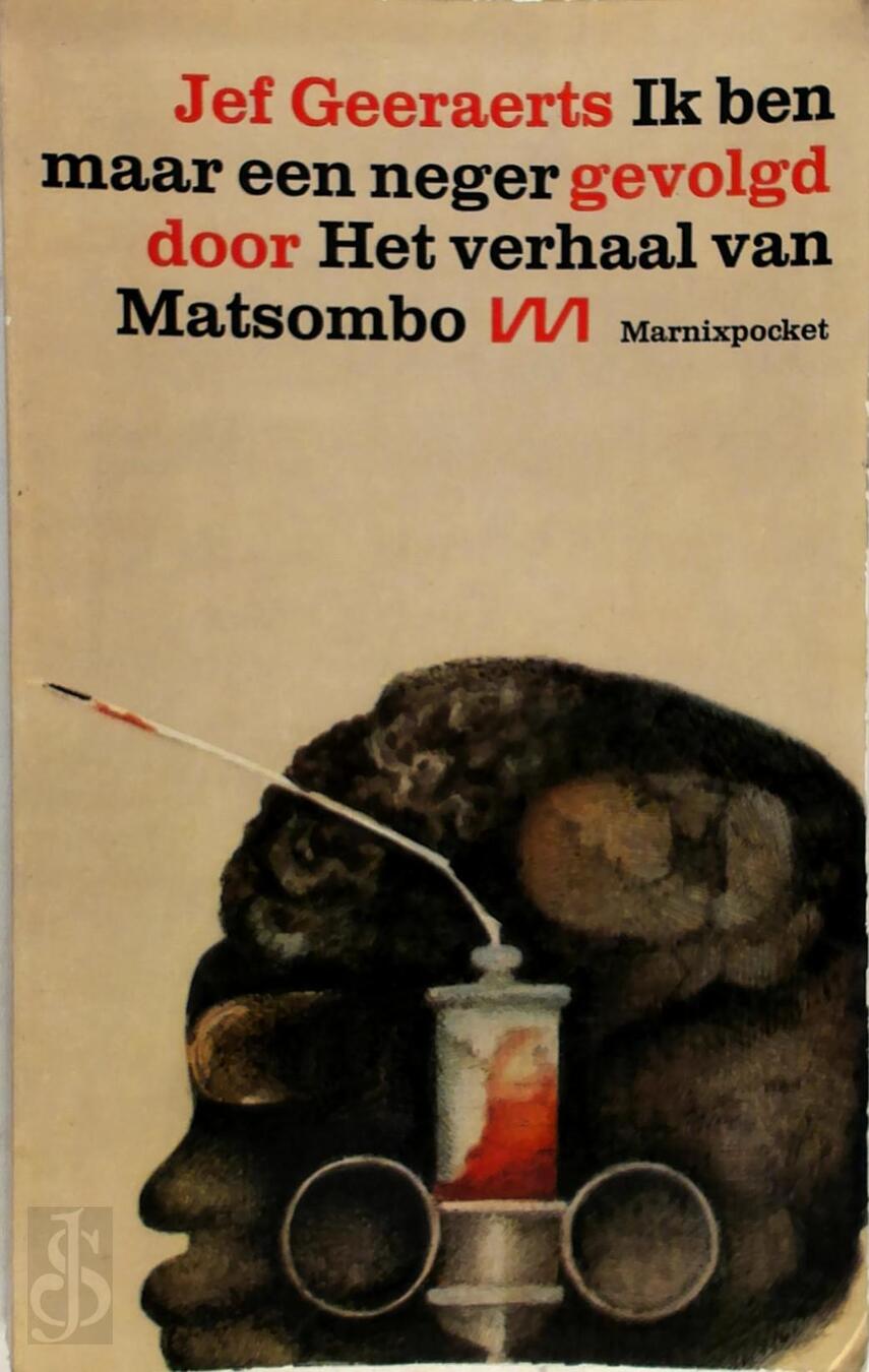 Ik ben maar een neger, gevolgd door Het Verhaal van Matsombo Jef Geeraerts (ISBN Ik ben maar een neger, gevolgd door Het Verhaal van Matsombo Jef Geeraerts (ISBN