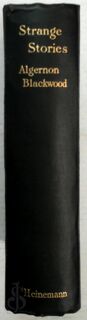 Strange Stories - Algernon Blackwood