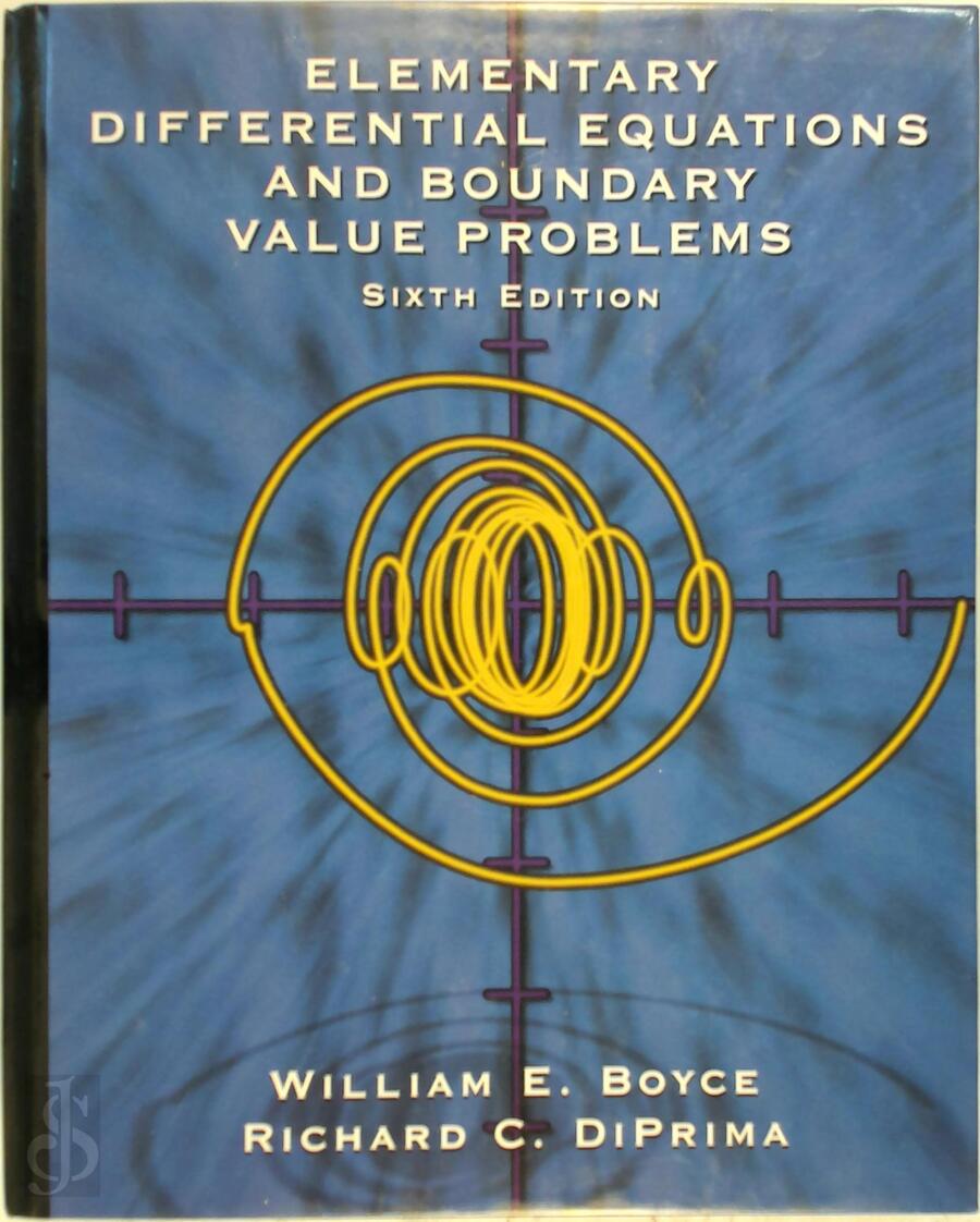 Elementary differential equations and boundary value problems William E. Boyce, Richard C Elementary differential equations and boundary value problems William E. Boyce, Richard C