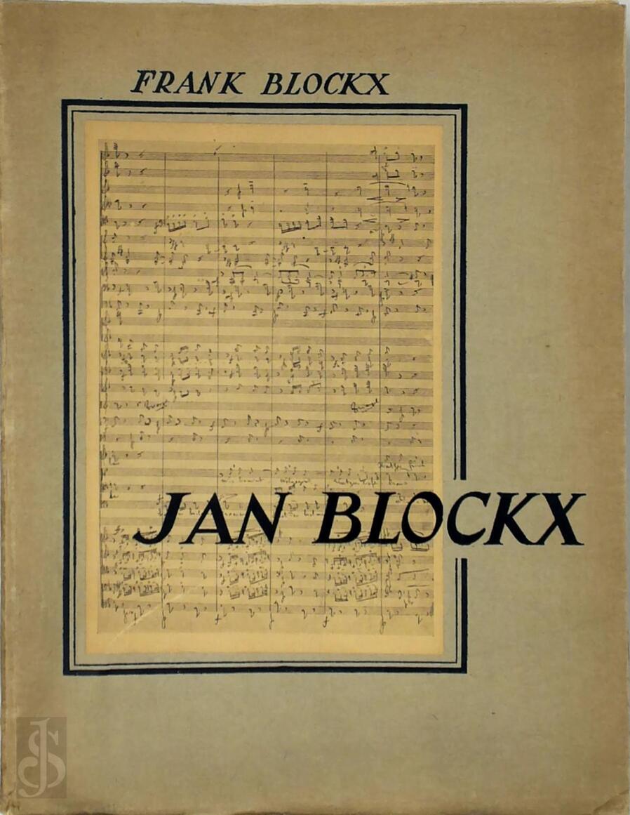 Jan Blockx, 18511912 Frank Blockx De Slegte