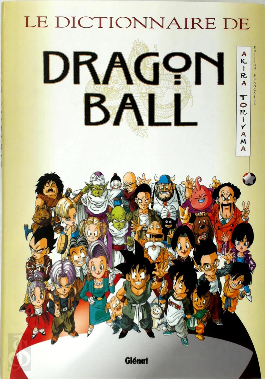 Le dictionnaire de Dragon Ball Akira Toriyama (ISBN 9782723429450