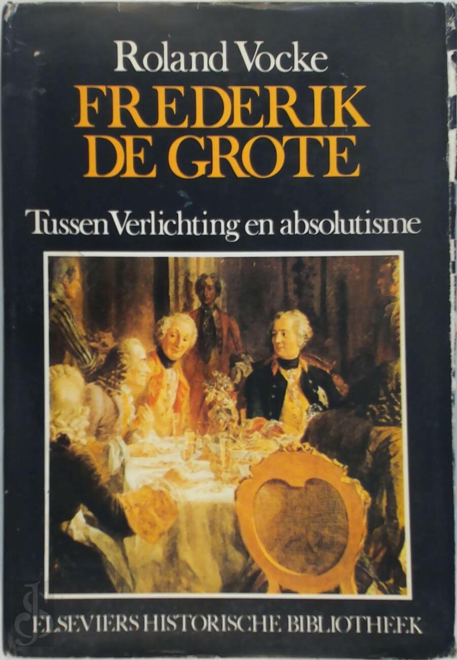 Frederik de Grote Roland Vocke (ISBN 9789010023629