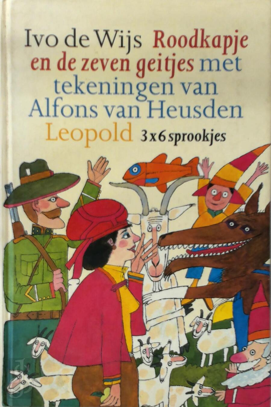 Roodkapje en de zeven geitjes Ivo de Wijs (ISBN 9789025848088) De Slegte